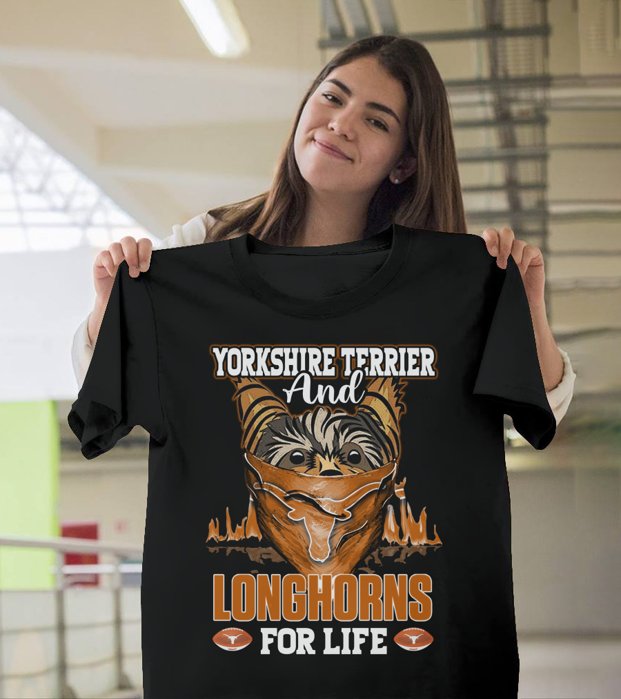 Yorkshire Terrier And Longhorns For Life T-Shirt