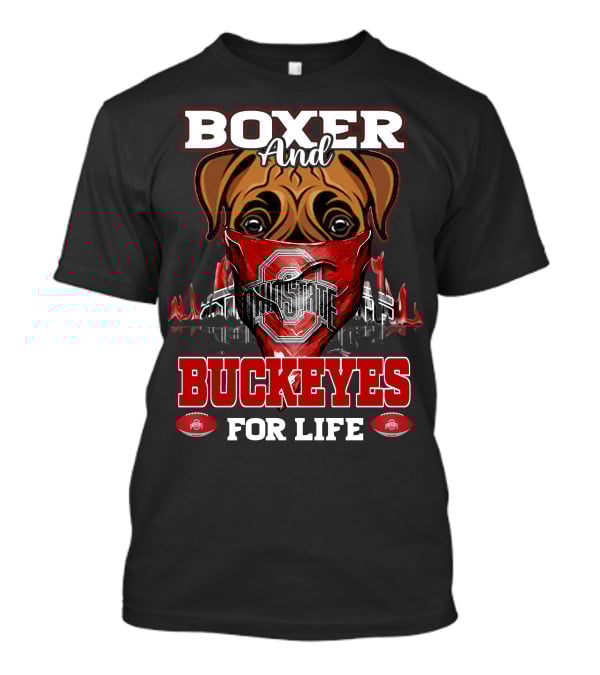 Boxer And Buckeyes Ohio State For Life T-Shirt