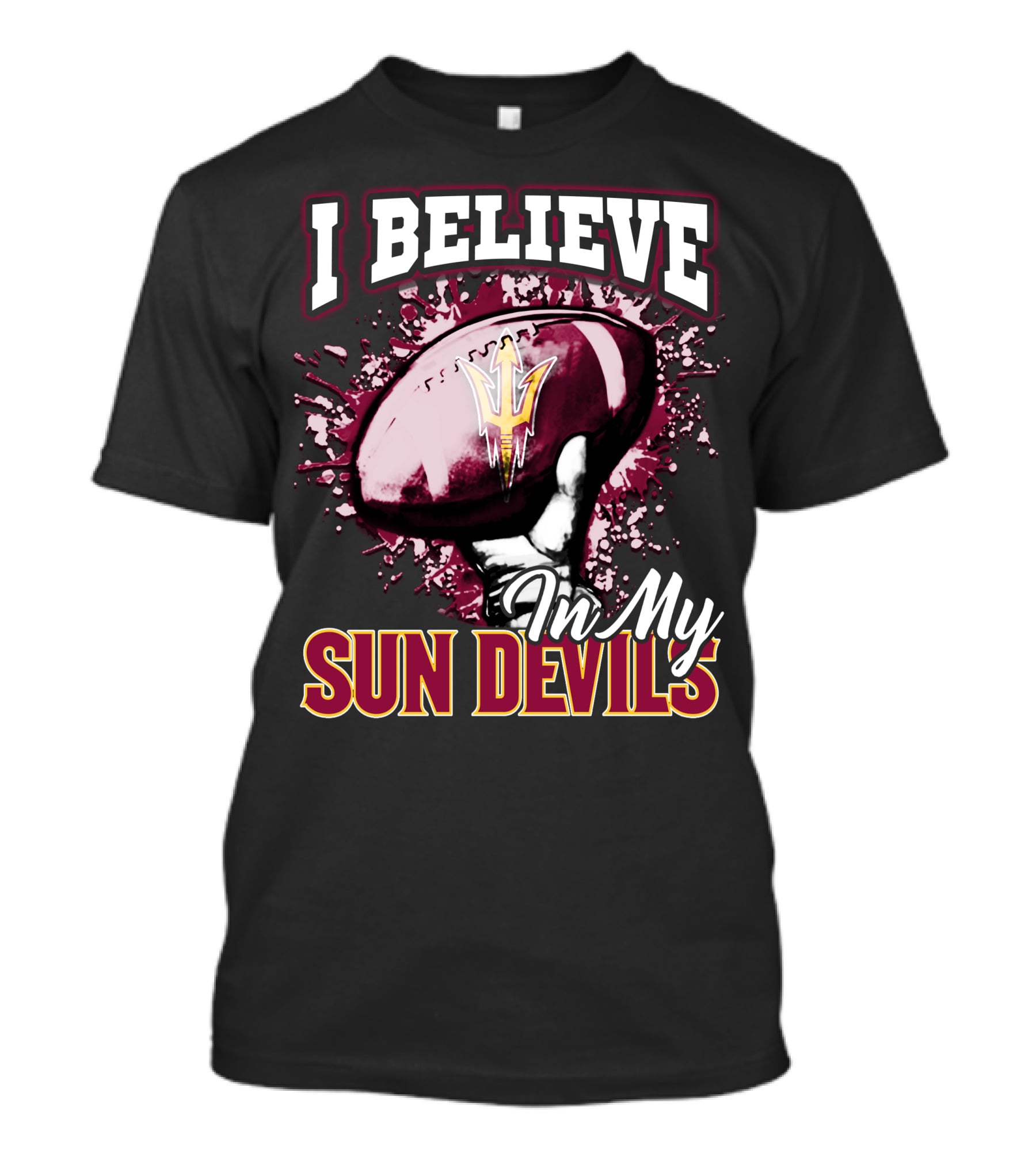 I Believe In My Sun Devils Football Fan Gear T-Shirt