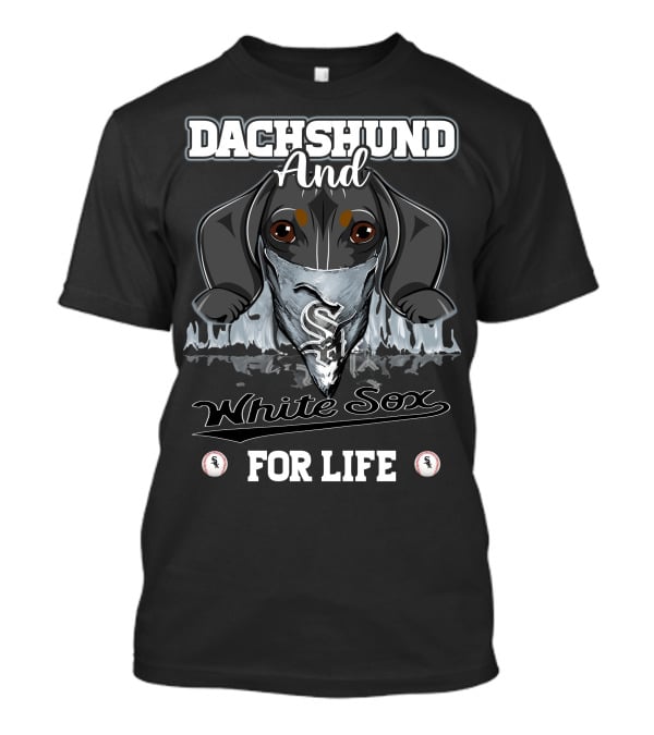 Dachshund And White Sox For Life T-Shirt