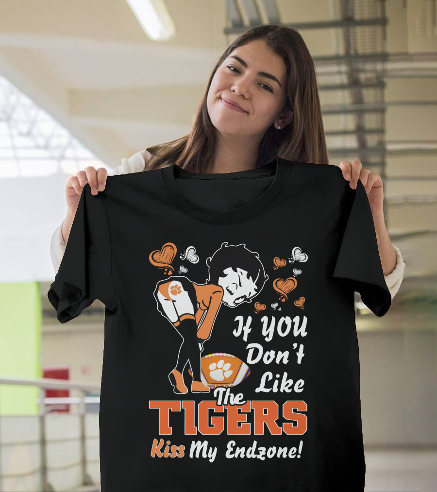 If You Don't Like The Tigers Kiss My Endzone T-Shirt