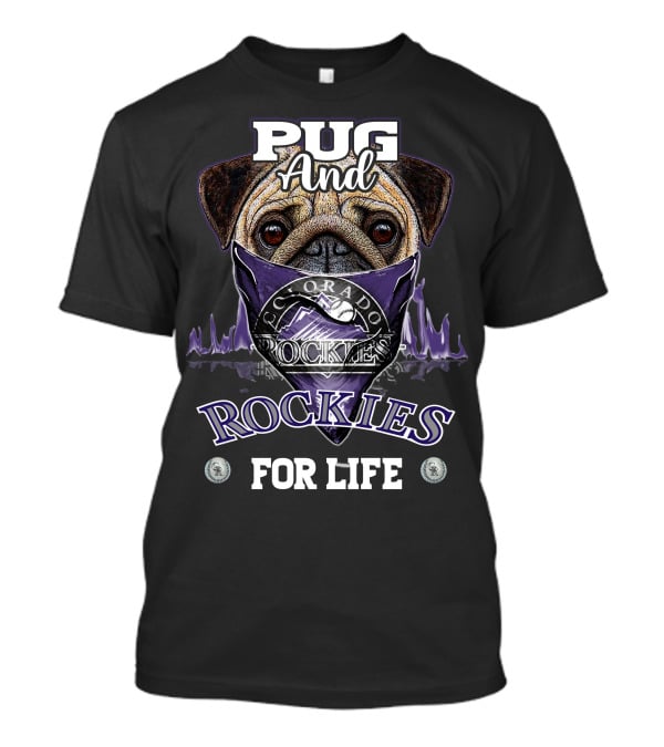 Pug And Colorado Rockies For Life T-Shirt