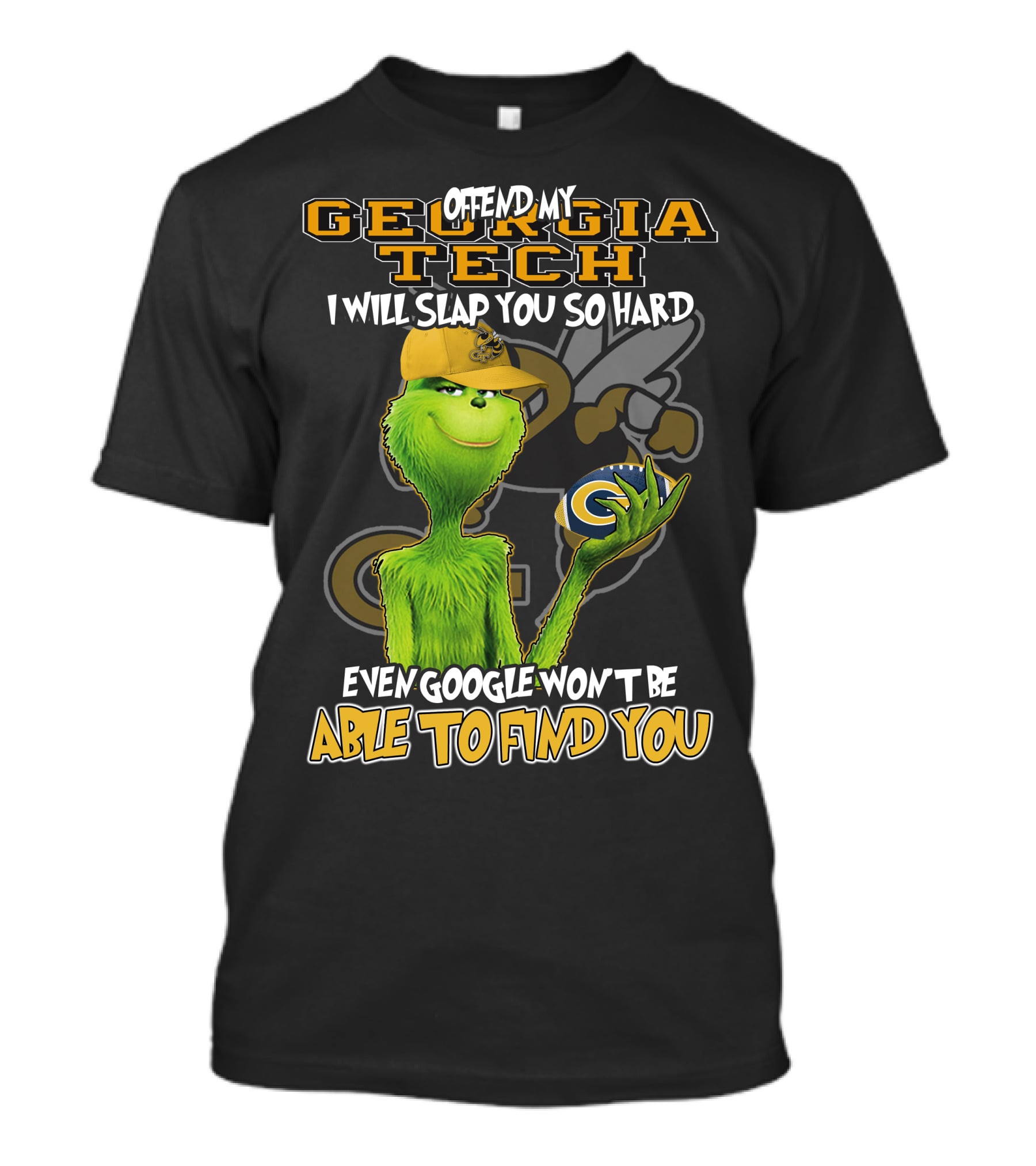 Grinch Offend My Georgia Tech Yellow Jackets Even Google Won't Be Able To Find You T-Shirt