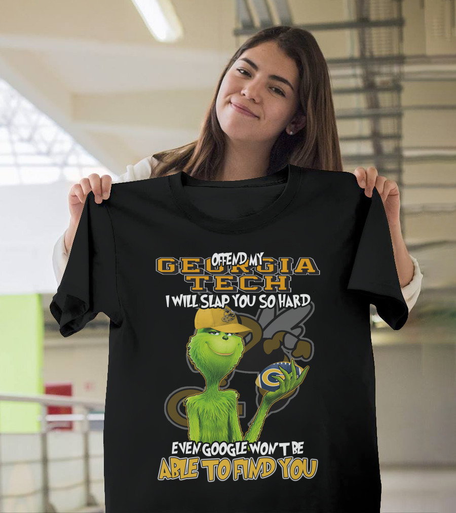 Grinch Offend My Georgia Tech Yellow Jackets Even Google Won't Be Able to Find You T-Shirt
