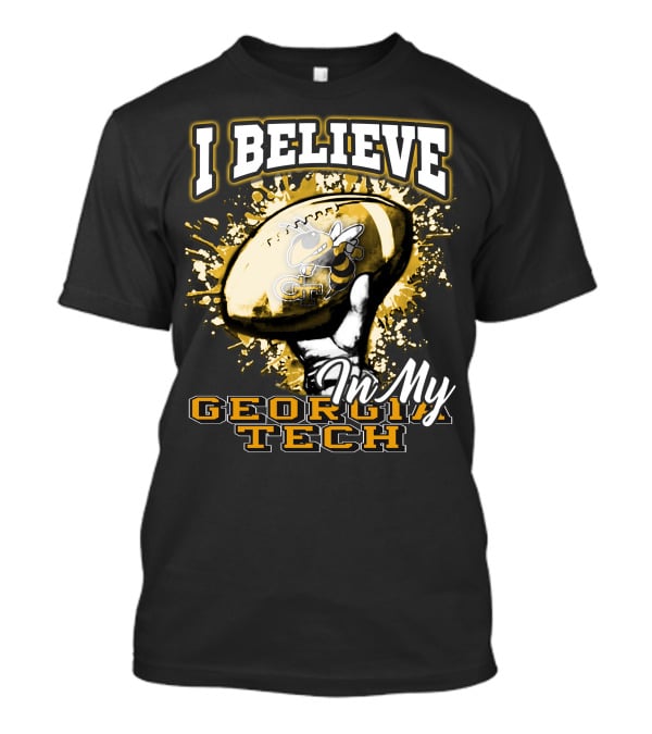 I Believe In My Georgia Tech Yellow Jackets Football T-Shirt