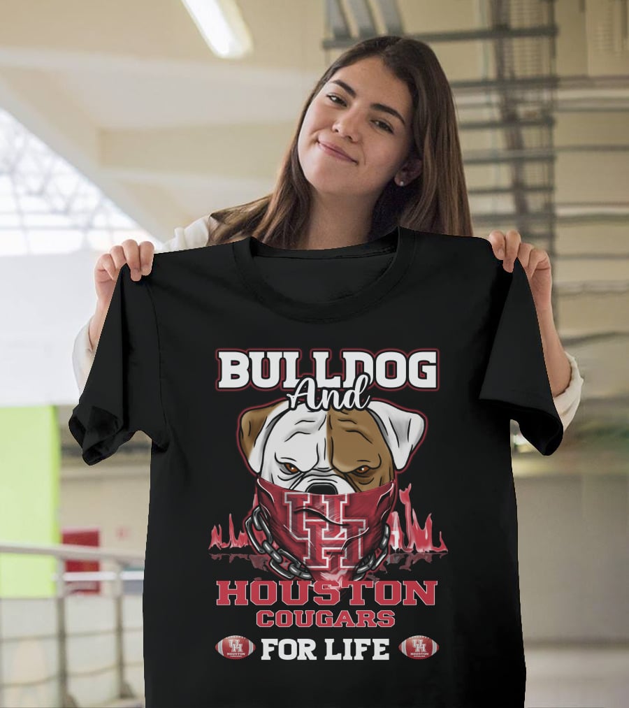 Bulldog And Houston Cougars For Life U Of H Football Fan T-Shirt