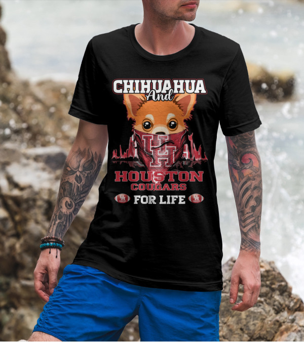 Chihuahua And Houston Cougars For Life T-Shirt