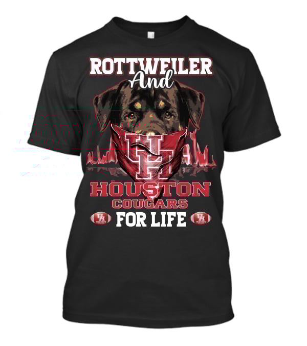 Rottweiler And Houston Cougars For Life Football T-Shirt
