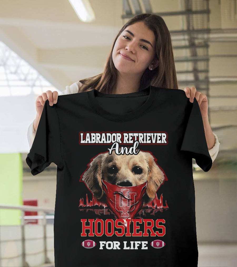 Labrador Retriever And Hoosiers For Life T-Shirt