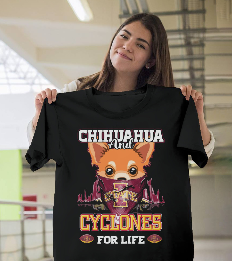 Chihuahua And Cyclones For Life Iowa State T-Shirt