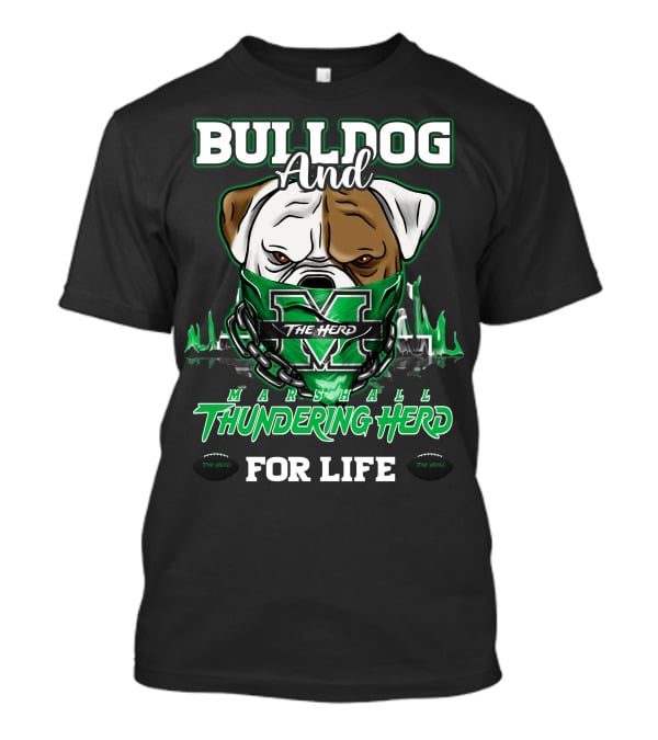 Bulldog And Marshall Thundering Herd The Herd For Life T-Shirt