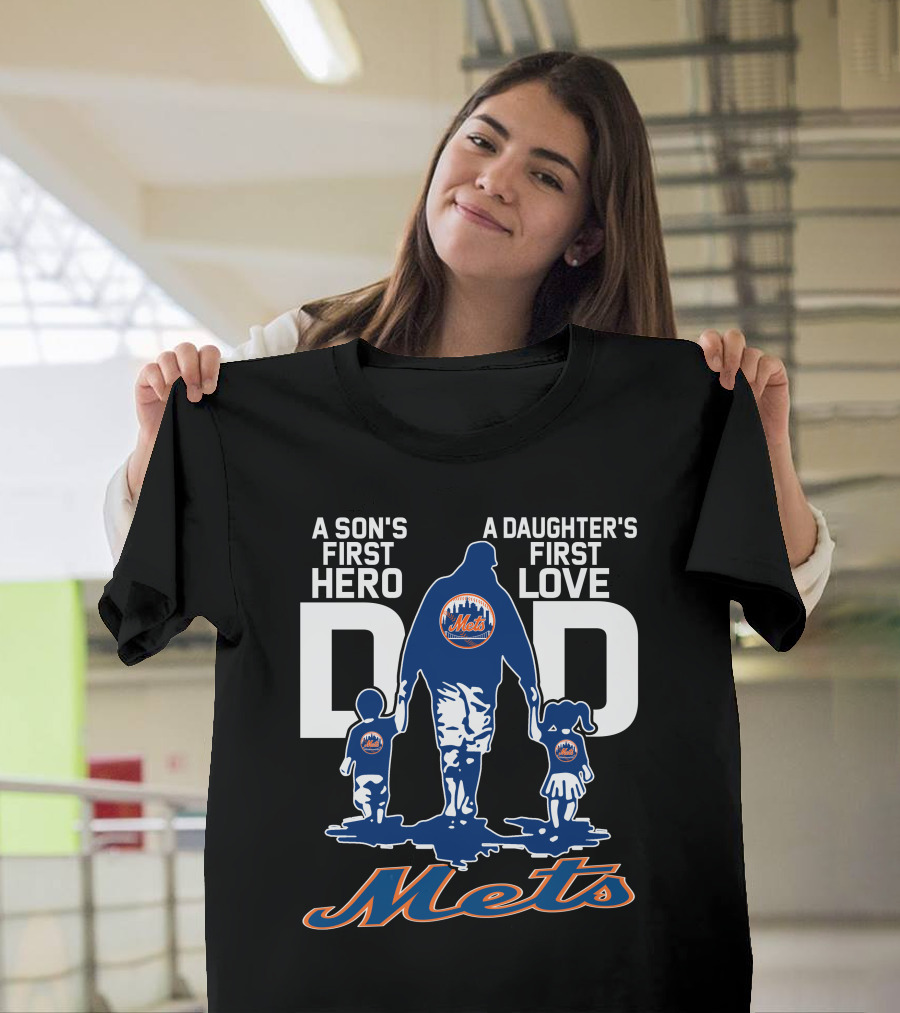 A Son's First Hero A Daughter's First Love Dad Mets T-Shirt