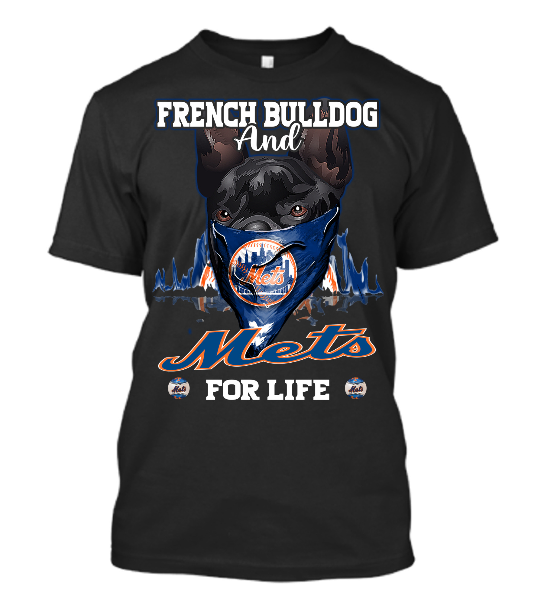 French Bulldog And Mets For Life T-Shirt