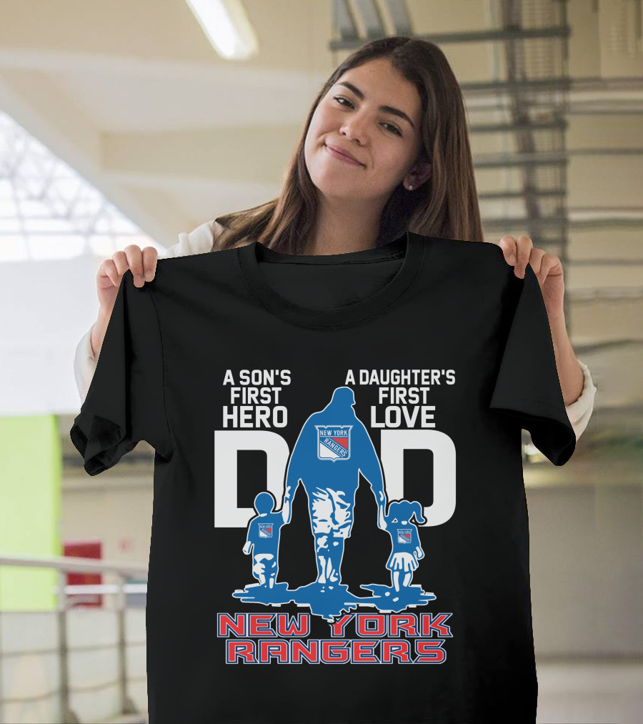 A Son's First Hero A Daughter's First Love Dad New York Rangers T-Shirt