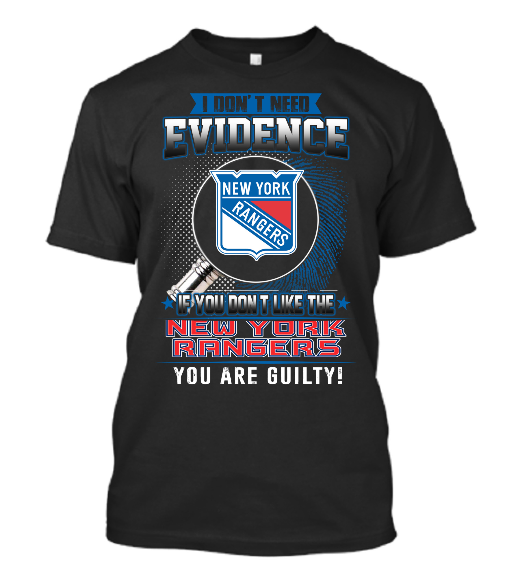 I Don't Need Evidence New York Rangers You Are Guilty T-Shirt