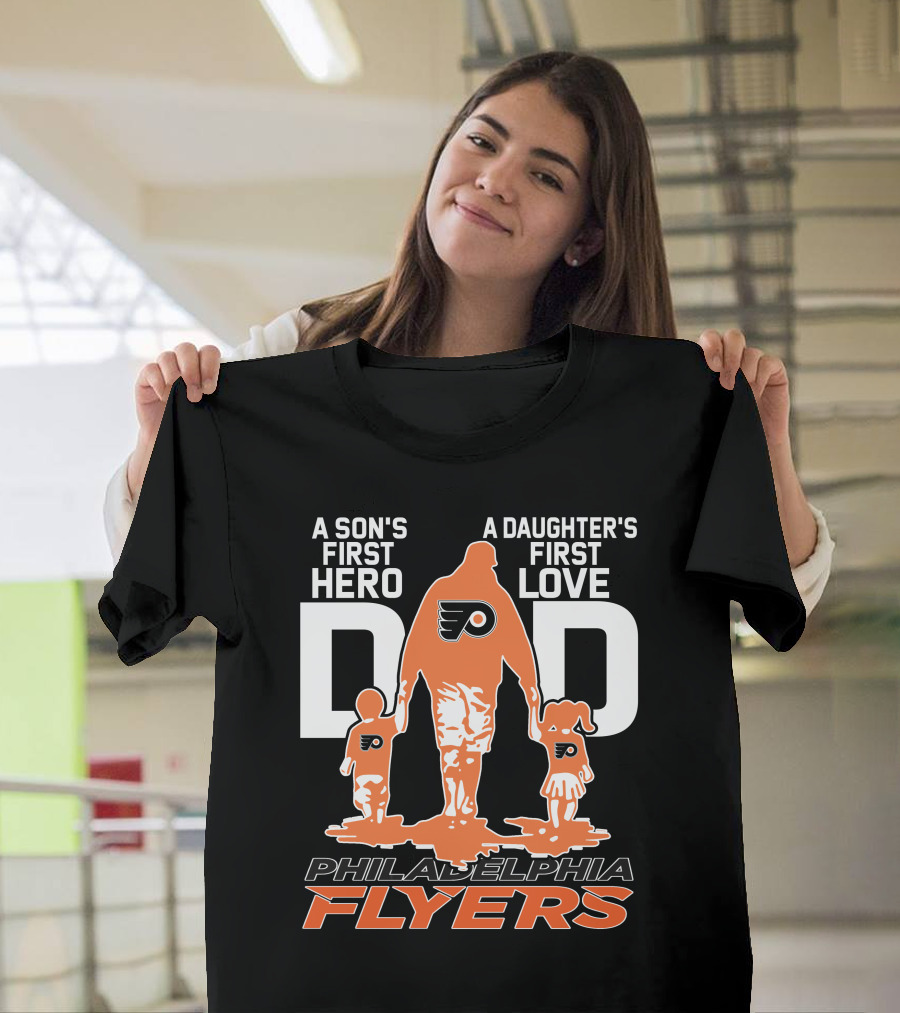 Philadelphia Flyers Dad A Son's First Hero A Daughter's First Love T-Shirt