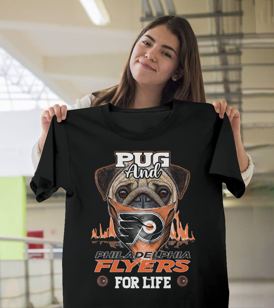 Pug And Philadelphia Flyers For Life T-Shirt