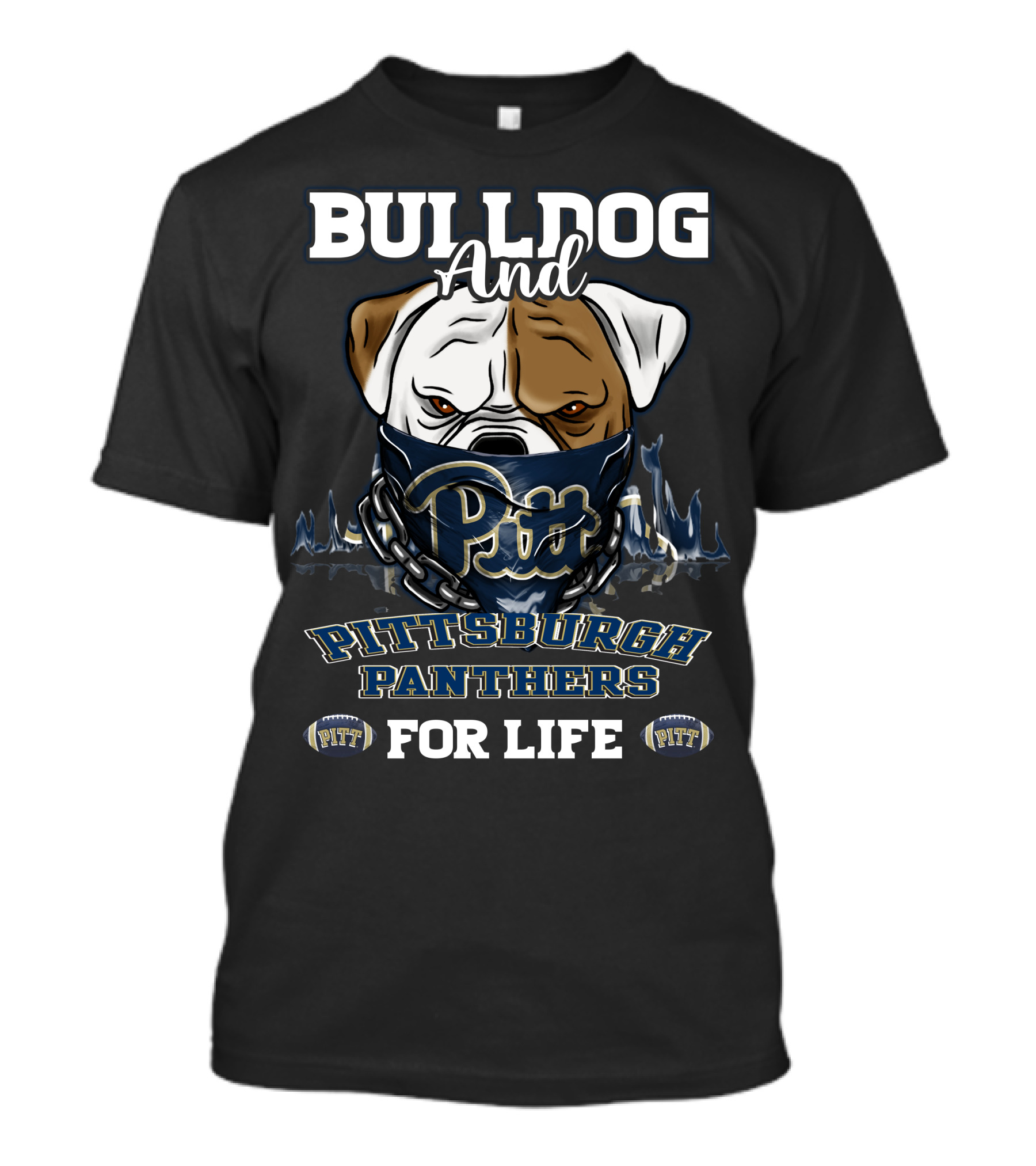 Bulldog And Pitt Pittsburgh Panthers For Life T-Shirt