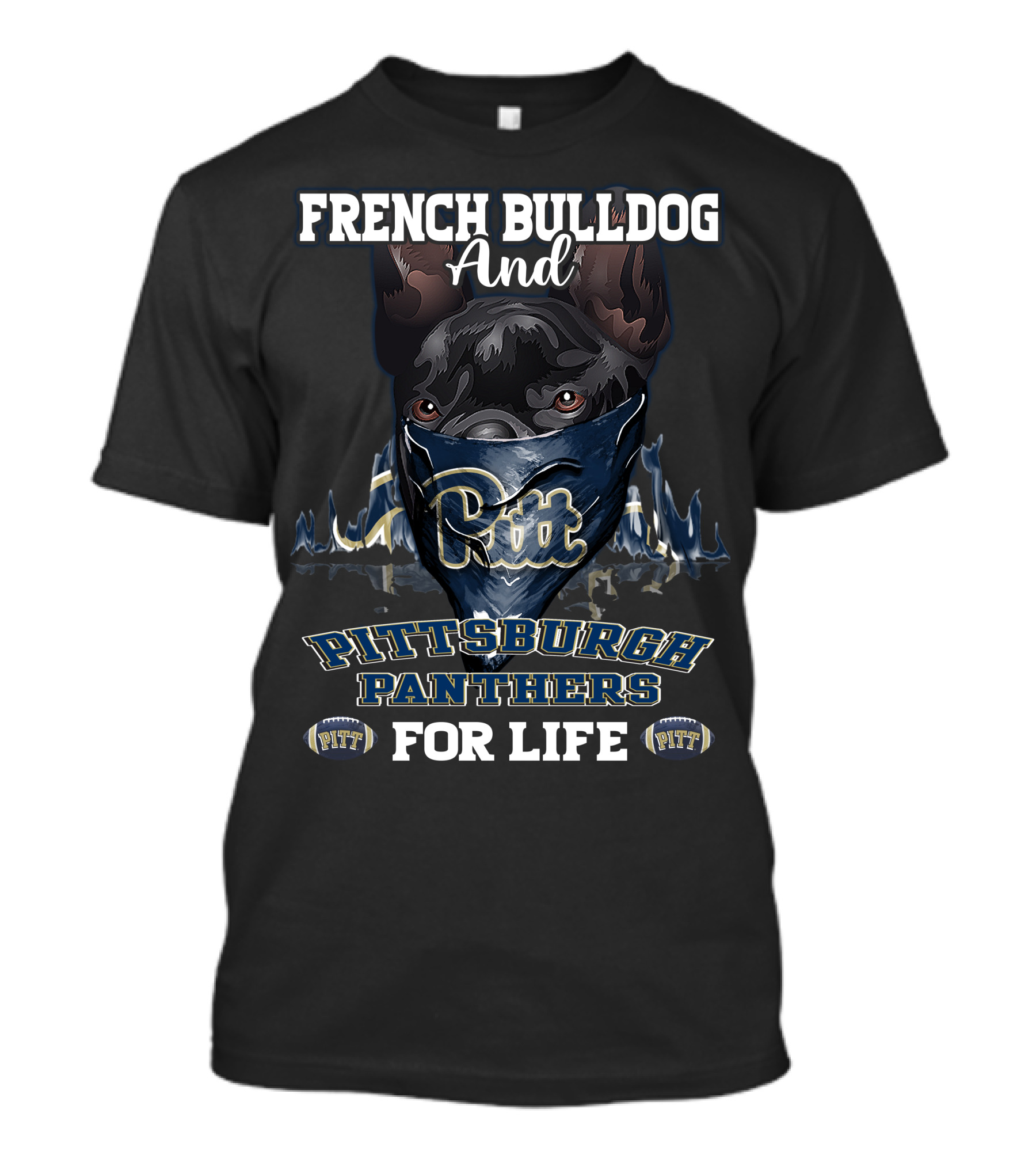 French Bulldog And Pittsburgh Panthers Pitt For Life T-Shirt