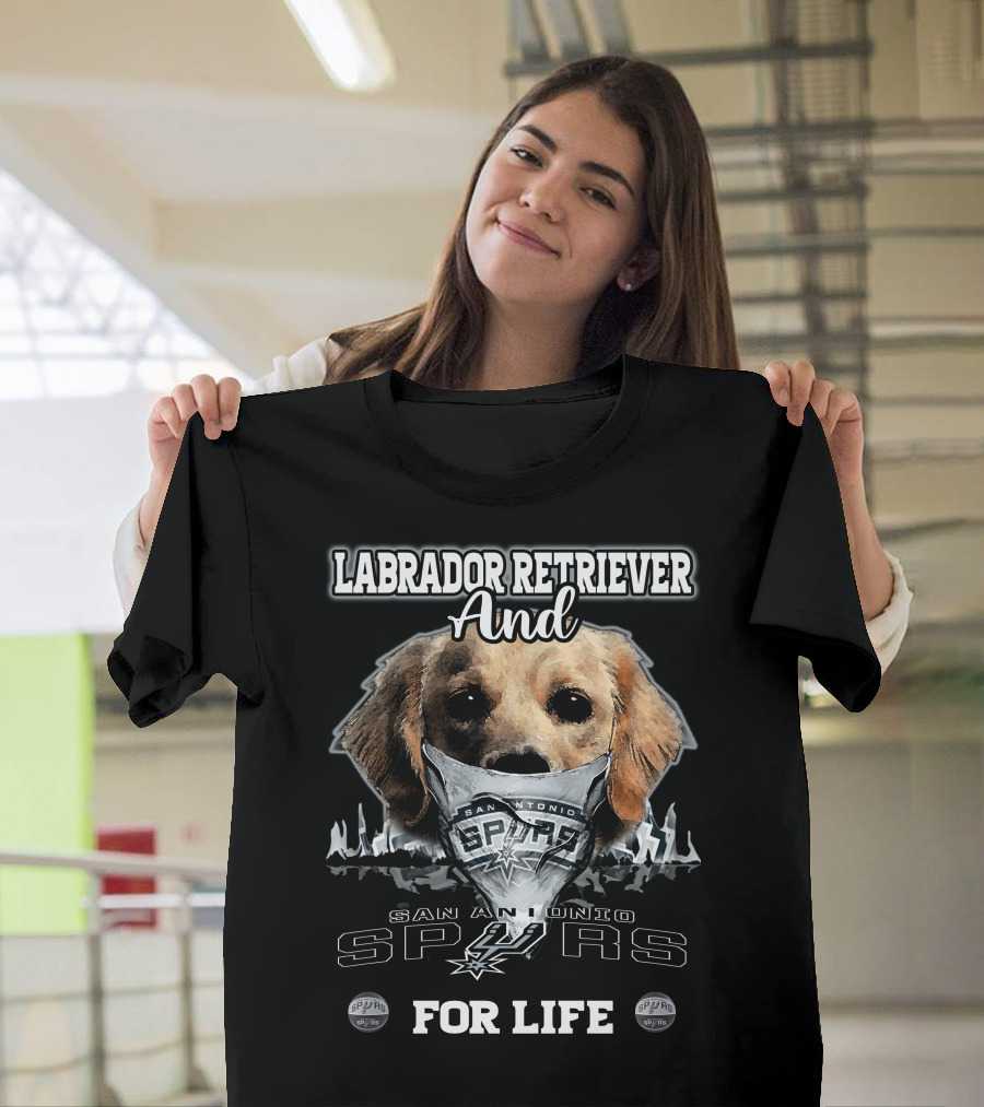 Labrador Retriever And San Antonio Spurs For Life T-Shirt