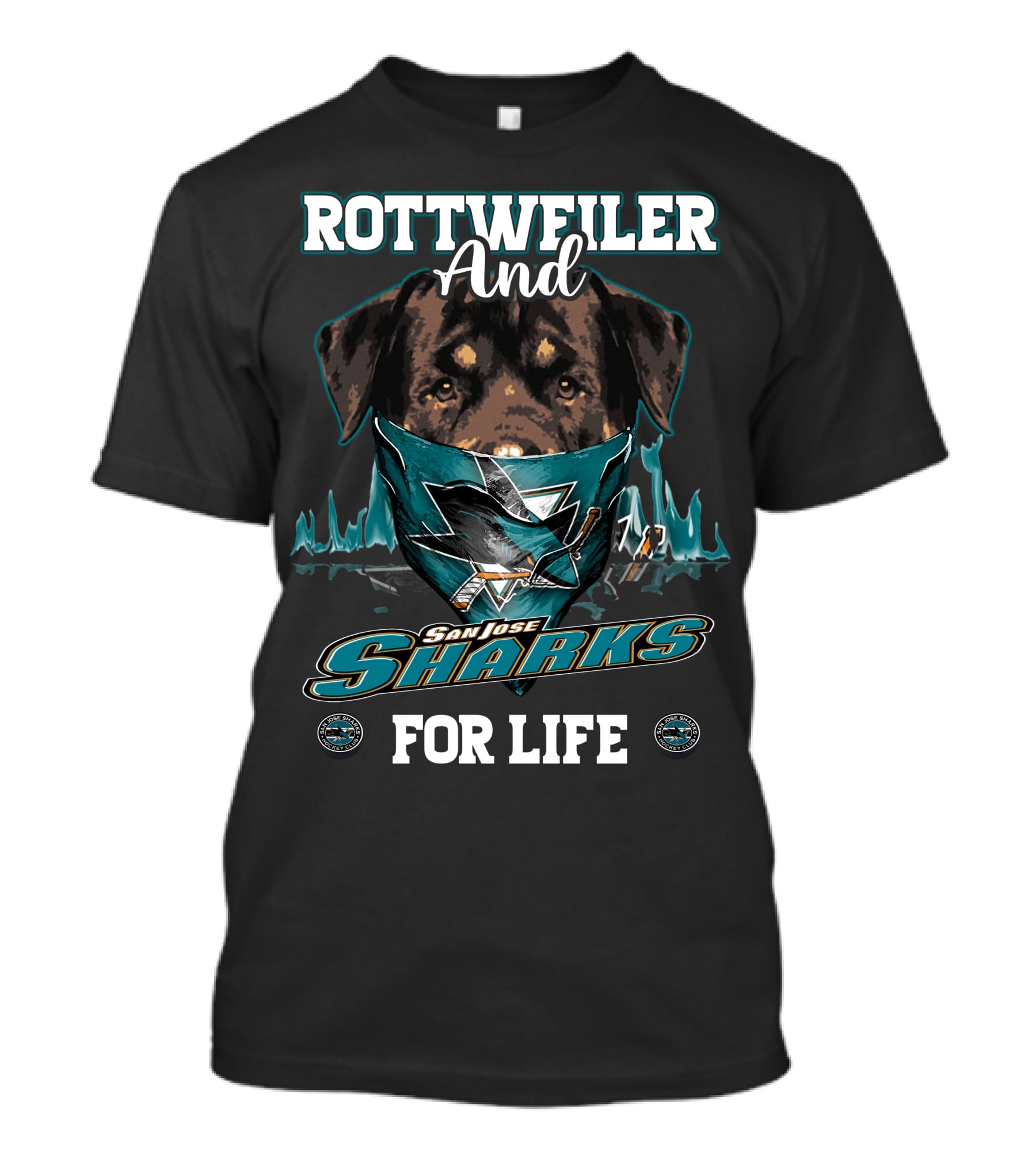 Rottweiler And San Jose Sharks For Life T-Shirt