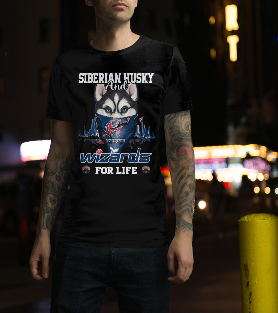 Siberian Husky And Wizards For Life Washington Wizards T-Shirt