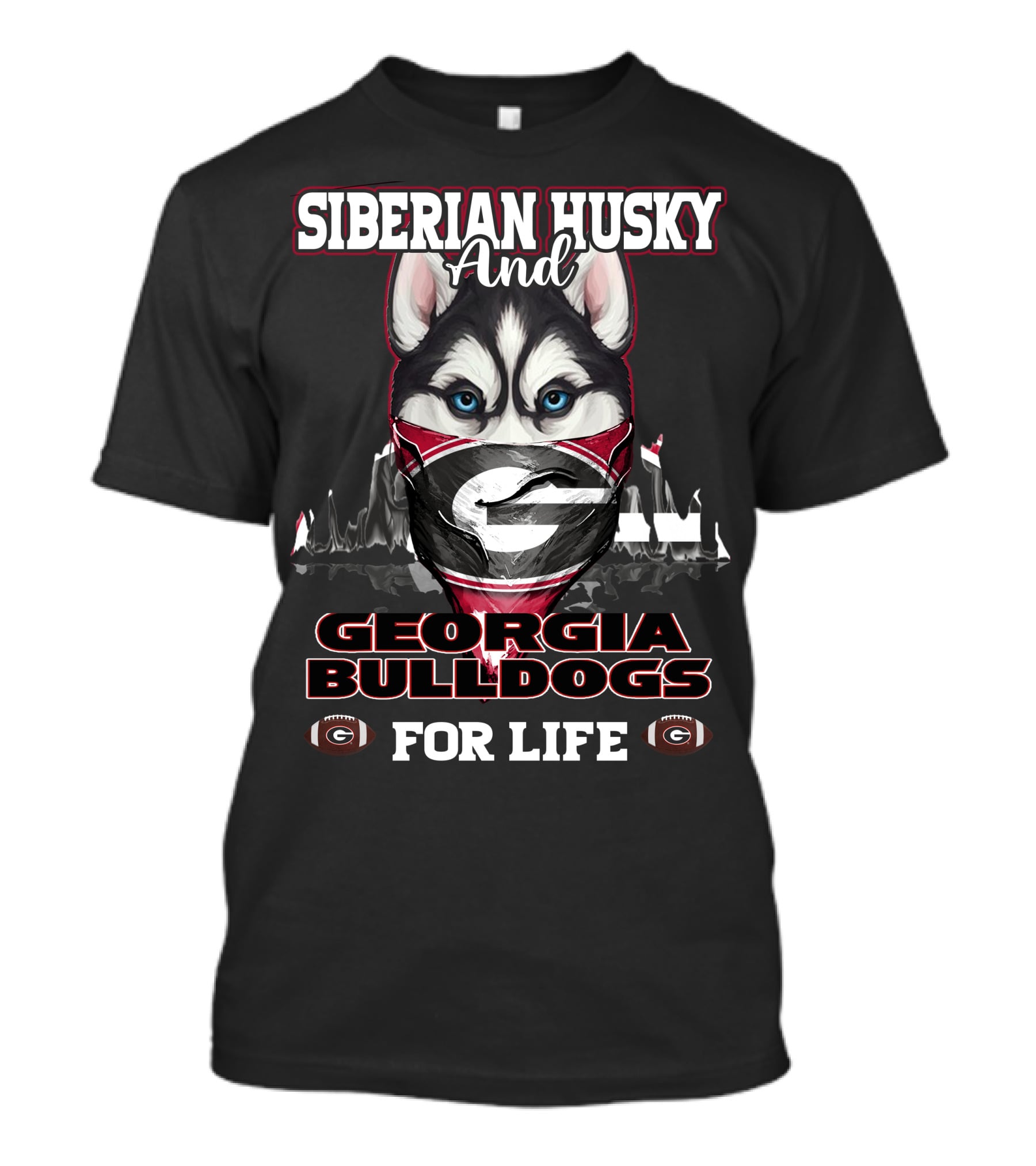 Siberian Husky And Georgia Bulldogs For Life T-Shirt