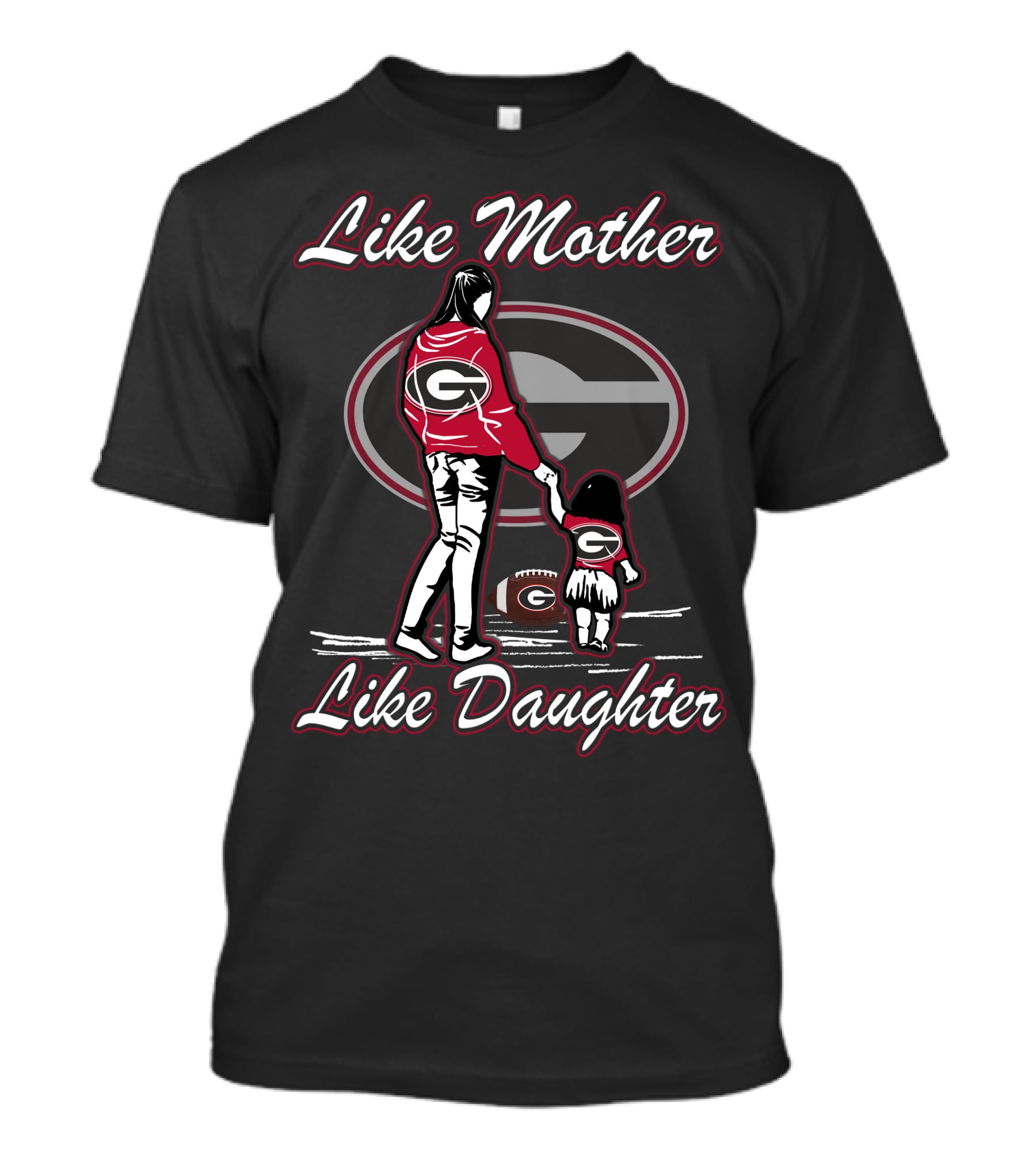 Like Mother Like Daughter Georgia Bulldogs T-Shirt