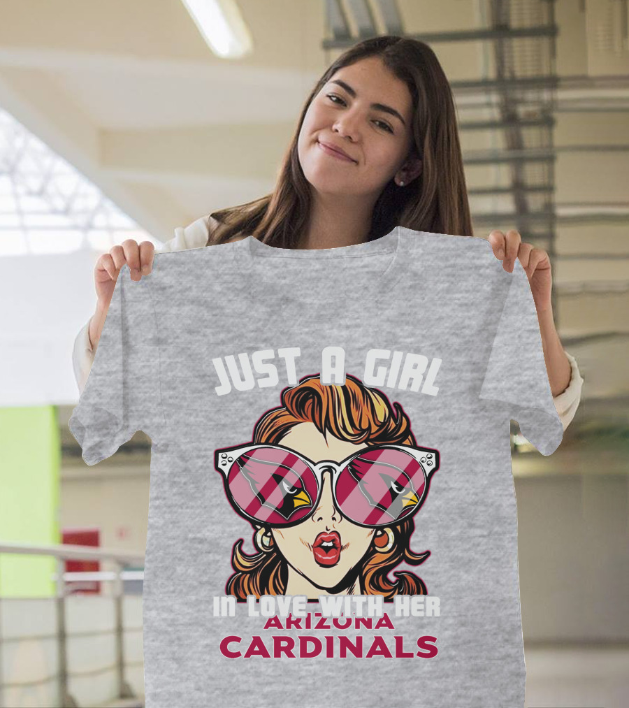 Just a Girl in Love with Her Arizona Cardinals T-Shirt