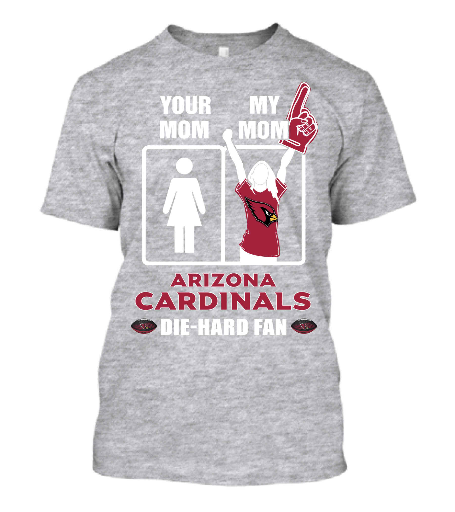 Your Mom My Mom Arizona Cardinals Die-Hard Fan T-Shirt