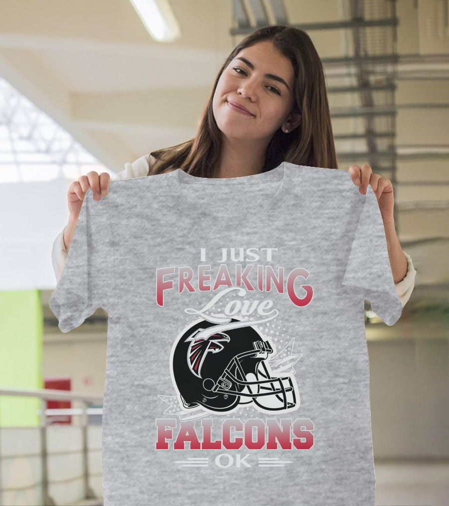 I Just Freaking Love Atlanta Falcons Ok T-Shirt