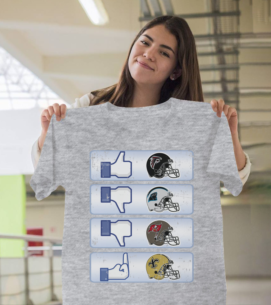 Atlanta Falcons Liking Rival Teams Disliking Carolina Panthers Tampa Bay Buccaneers New Orleans Saints T-Shirt