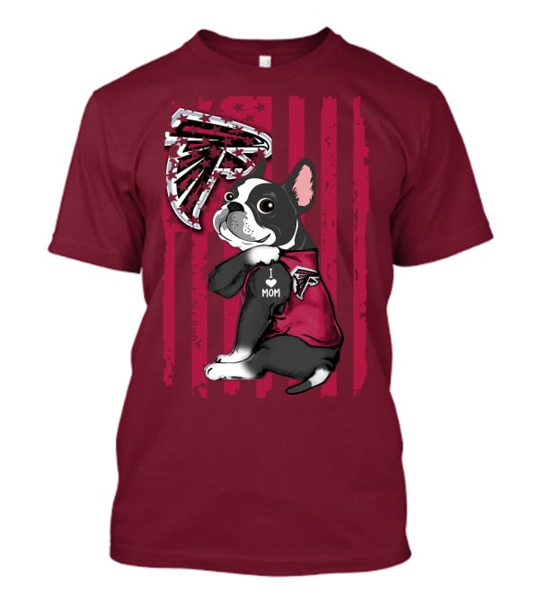 Boston Terrier I Love Mom Atlanta Falcons T-Shirt