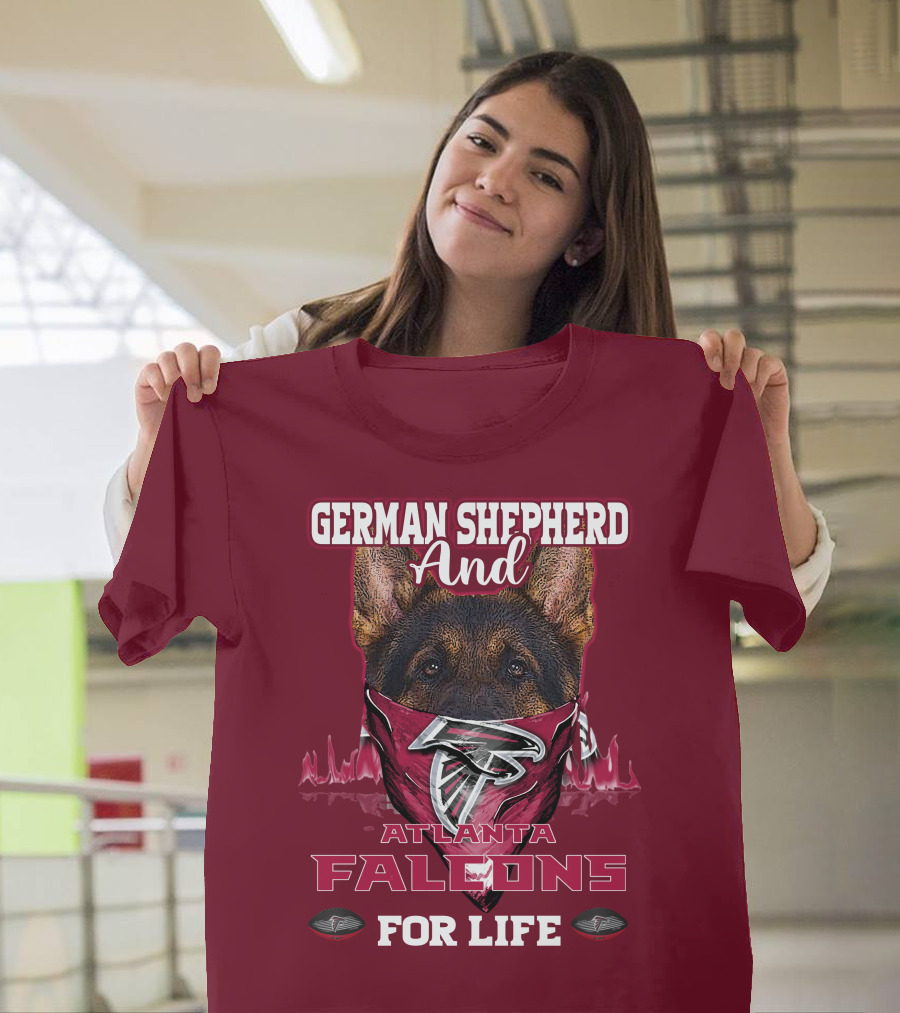German Shepherd and Atlanta Falcons For Life T-Shirt