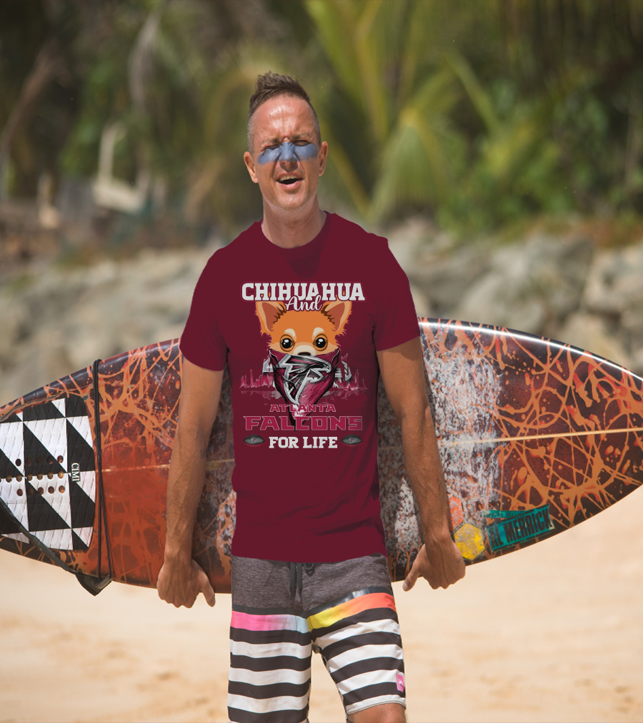 Chihuahua And Atlanta Falcons For Life T-Shirt