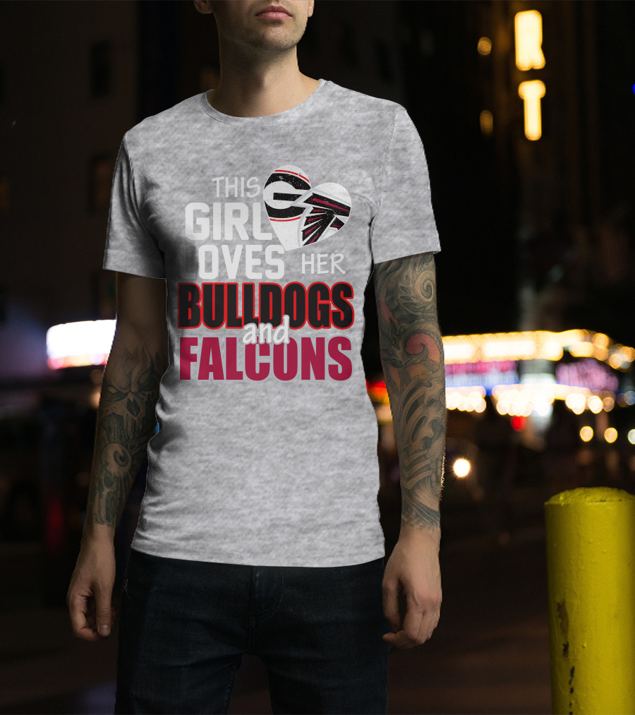 This Girl Loves Her Bulldogs And Falcons T-Shirt