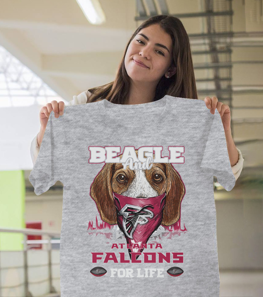 Beagle And Atlanta Falcons For Life T-Shirt