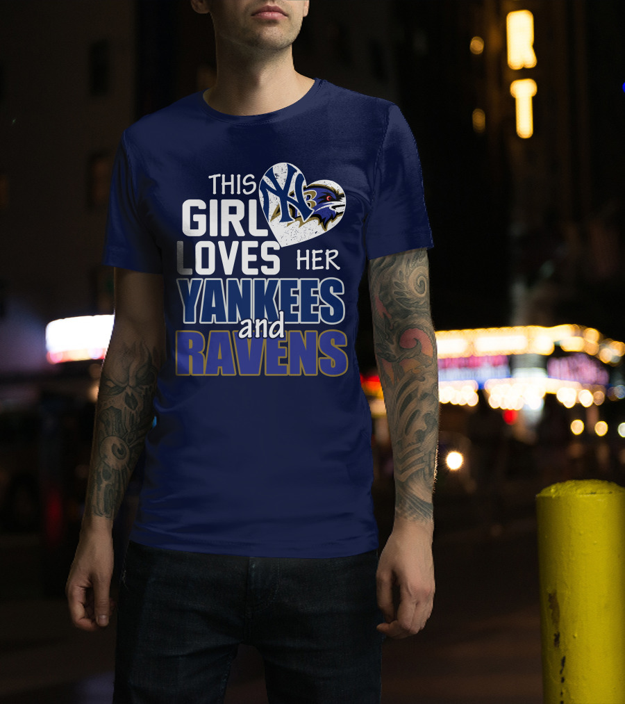 This Girl Loves Her Yankees And Ravens T-Shirt
