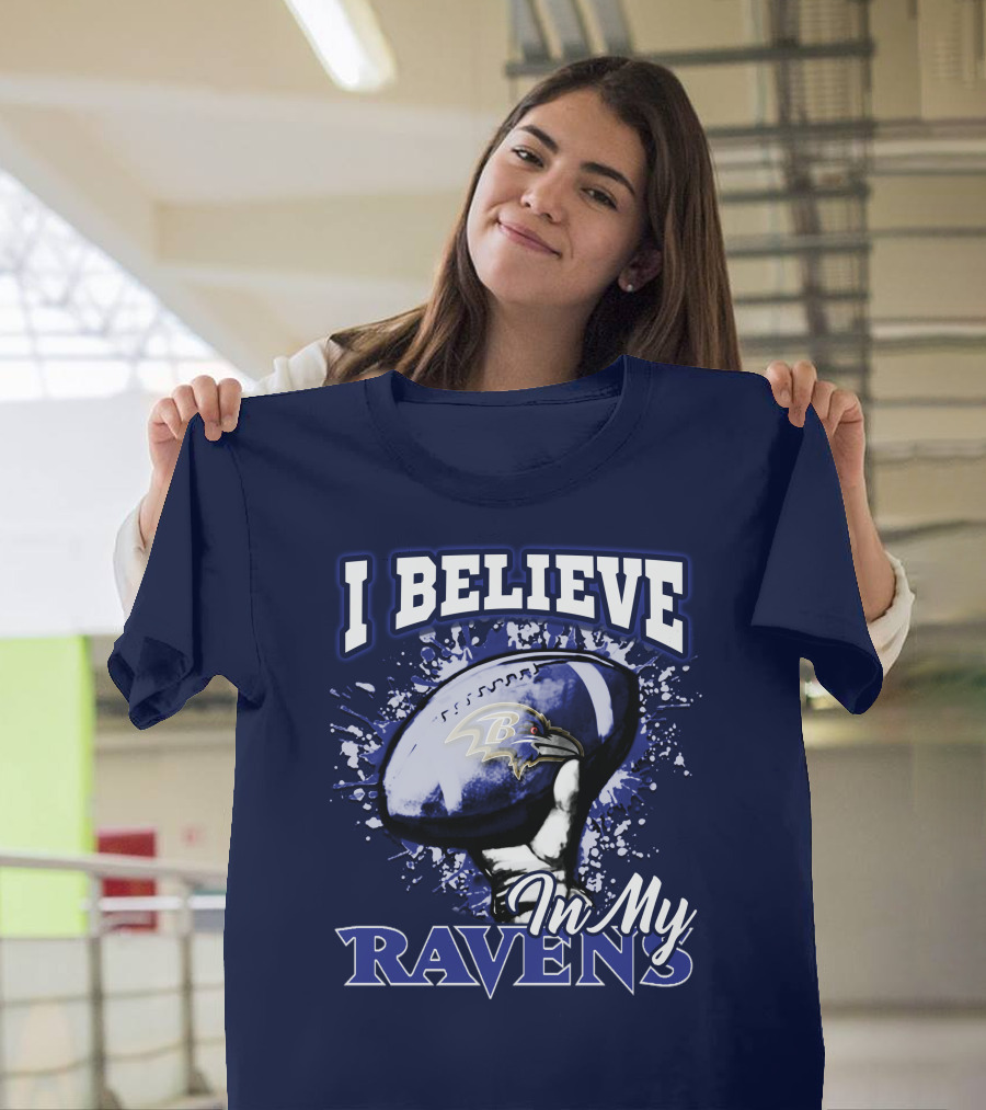 I Believe in My Ravens T-Shirt