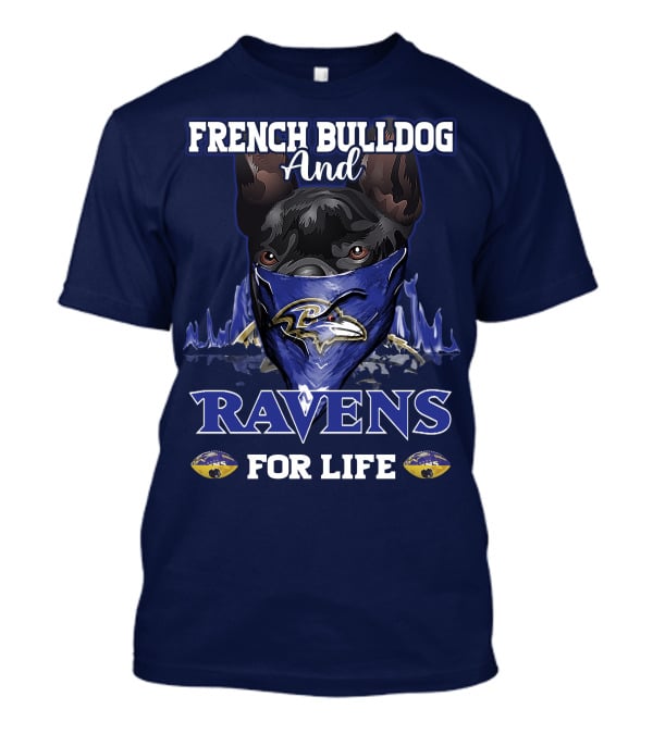 French Bulldog And Ravens For Life T-Shirt