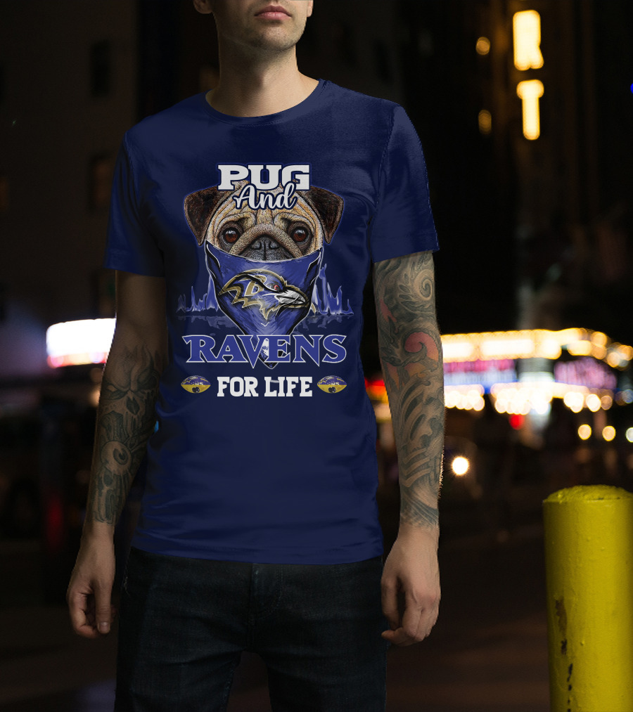 Pug And Ravens For Life Baltimore Ravens T-Shirt