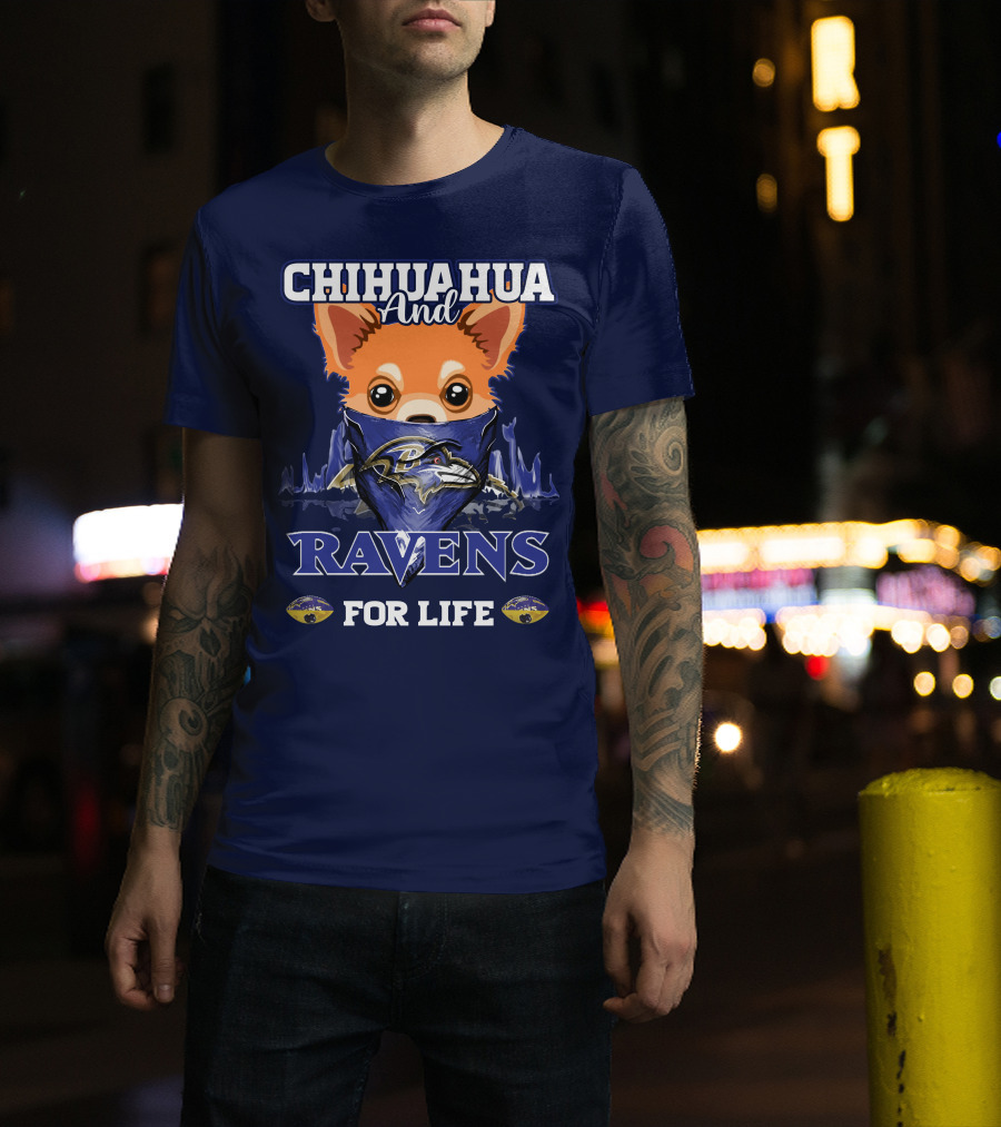 Chihuahua And Ravens For Life T-Shirt