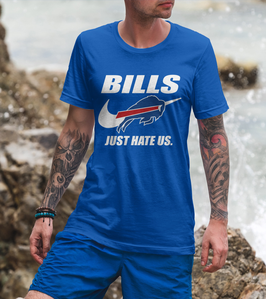 Buffalo Bills Just Hate Us T-Shirt