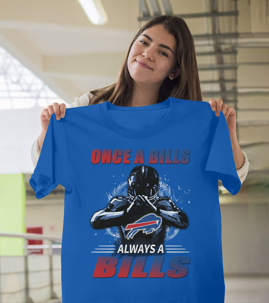 Once A Bills Always A Bills Buffalo Bills T-Shirt