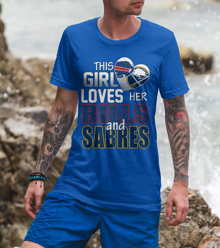This Girl Loves Her Bills And Sabres T-Shirt
