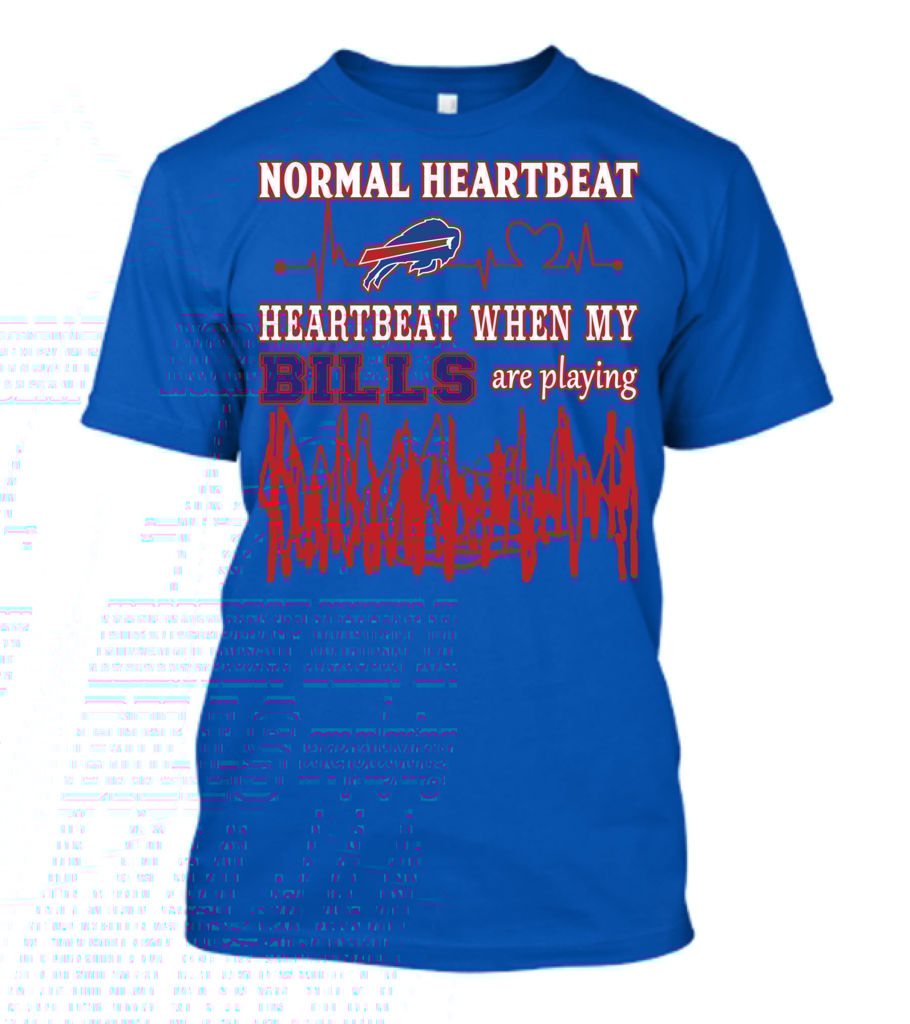 Buffalo Bills Normal Heartbeat Heartbeat When My Bills Are Playing T-Shirt