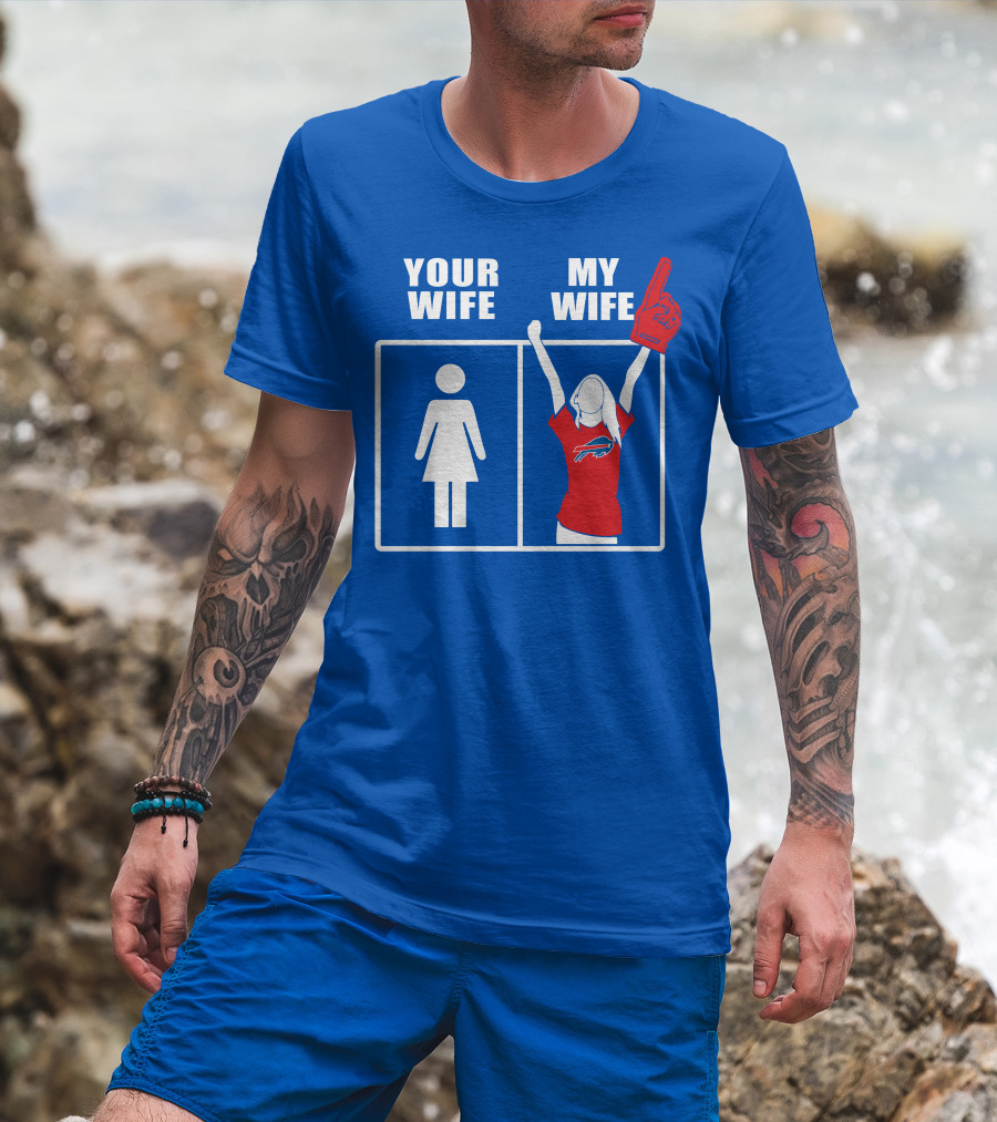 Buffalo Bills 82 Your Wife My Wife Football Fan T-Shirt