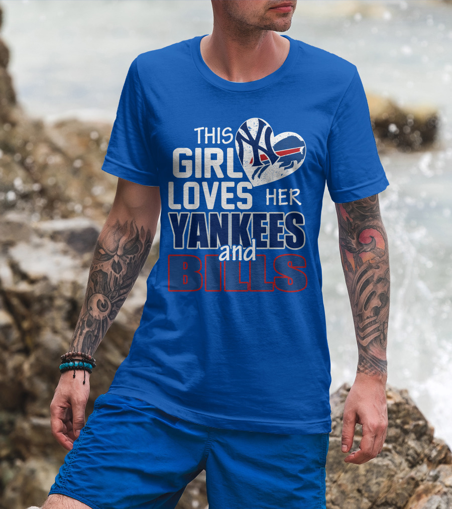 This Girl Loves Her Yankees And Bills T-Shirt