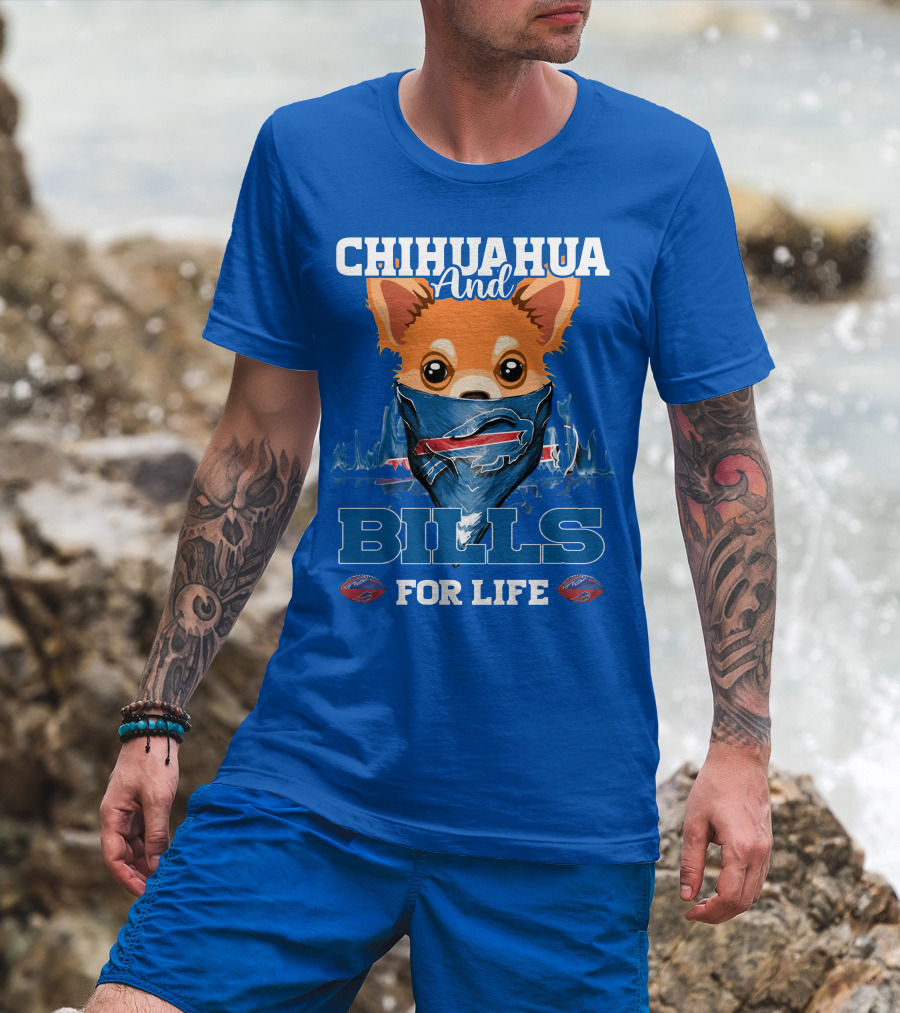 Chihuahua And Bills For Life Buffalo Bills T-Shirt