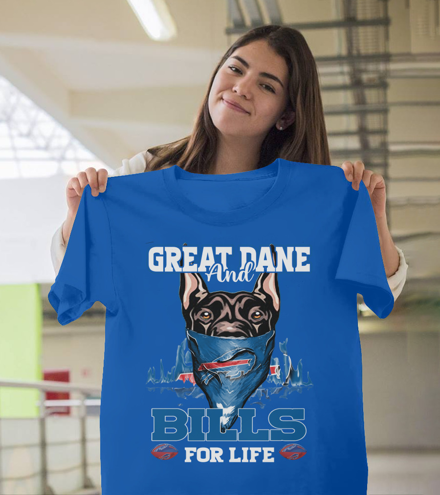Great Dane And Bills For Life Buffalo Bills T-Shirt
